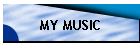 MY MUSIC